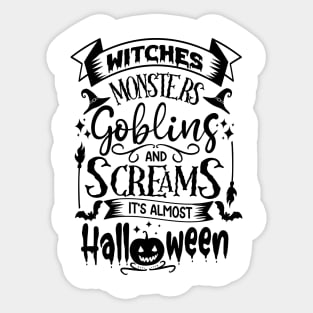 halloween witches monsters goblins and scream it's almost halloween text art design Sticker